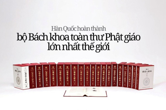 Hàn Quốc hoàn thành bộ Bách khoa toàn thư Phật giáo lớn nhất thế giới